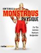 How to Build a Monstrous Physique... - Bild 1