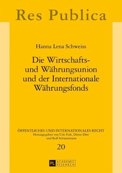 Die Wirtschafts- und Waehrungsunion und der Internationale Waehrungsfonds (eBook, ePUB) - Hanna Lena Schweiss, Schweiss