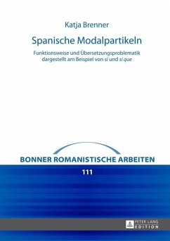 Spanische Modalpartikeln (eBook, ePUB) - Katja Brenner, Brenner