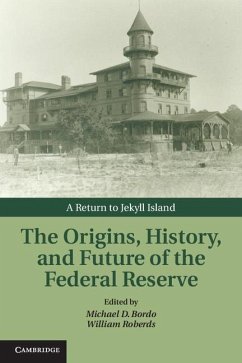 Origins, History, and Future of the Federal Reserve (eBook, ePUB)