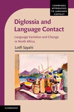 Diglossia and Language Contact (eBook, ePUB) - Sayahi, Lotfi
