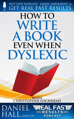 How to Write a Book Even When Dyslexic (Real Fast Results, #86) (eBook, ePUB) - Hall, Daniel