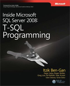 Inside Microsoft SQL Server 2008 T-SQL Programming (eBook, ePUB) - Ben-Gan, Itzik; Sarka, Dejan; Wolter, Roger; Low, Greg; Katibah, Ed; Kunen, Isaac