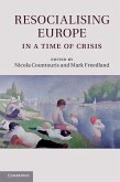 Resocialising Europe in a Time of Crisis (eBook, ePUB)