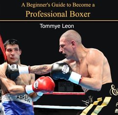 Cover Beginner's Guide to Become a Professional Boxer, A (eBook, PDF)