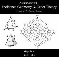 First Course in Incidence Geometry & Order theory (Concepts & Applications), A (eBook, PDF) - Sams, Gage Hollis