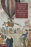 Literature, Commerce, and the Spectacle of Modernity, 1750-1800 (eBook, ePUB)