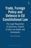 Trade, Foreign Policy and Defence in EU Constitutional Law (eBook, PDF)