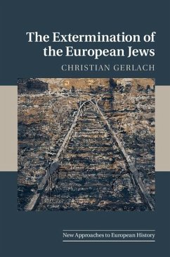 Extermination of the European Jews (eBook, ePUB) - Gerlach, Christian