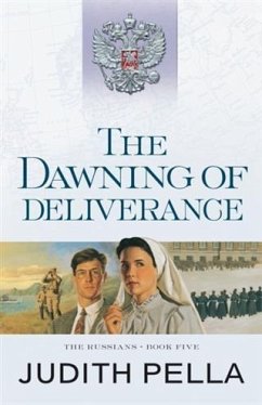 Dawning of Deliverance (The Russians Book #5) (eBook, ePUB) - Pella, Judith