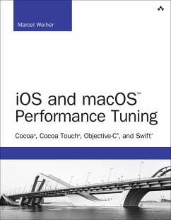 iOS and macOS Performance Tuning (eBook, PDF) - Weiher, Marcel