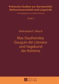 Max Dauthendey- Gauguin der Literatur und Vagabund der Boheme (eBook, PDF)