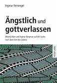 Aengstlich und gottverlassen (eBook, PDF)