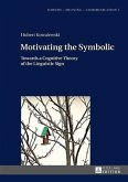 Motivating the Symbolic (eBook, PDF)