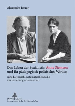 Das Leben der Sozialistin Anna Siemsen und ihr paedagogisch-politisches Wirken (eBook, PDF) - Bauer, Alexandra