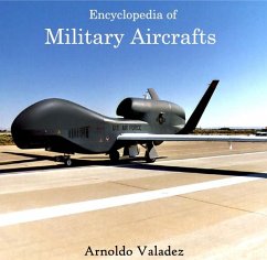 Encyclopedia of Military Aircrafts (eBook, PDF) - Valadez, Arnoldo