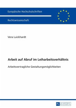 Arbeit auf Abruf im Leiharbeitsverhaeltnis (eBook, ePUB) - Vera Luickhardt, Luickhardt