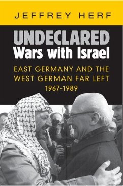 Undeclared Wars with Israel (eBook, ePUB) - Herf, Jeffrey