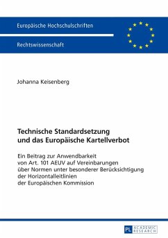 Technische Standardsetzung und das Europaeische Kartellverbot (eBook, ePUB) - Johanna Keisenberg, Keisenberg