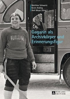 Gagarin als Archivkoerper und Erinnerungsfigur (eBook, PDF)
