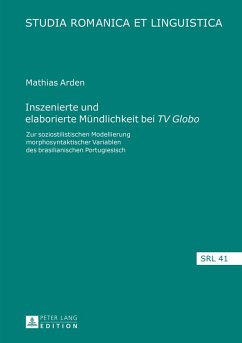 Inszenierte und elaborierte Muendlichkeit bei TV Globo (eBook, PDF) - Arden, Mathias