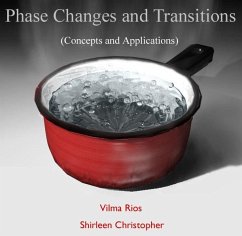 Phase Changes and Transitions (Concepts and Applications) (eBook, PDF) - Rios, Vilma Christopher