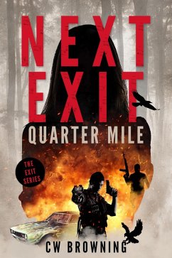 Next Exit, Quarter Mile (The Exit Series, #4) (eBook, ePUB) - Browning, Cw