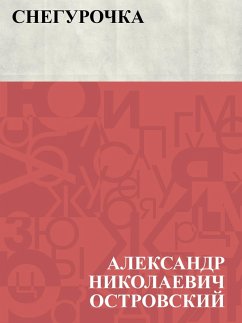 Snegurochka (eBook, ePUB) - Ostrovsky, Ablesymov Nikolayevich