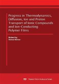 Progress in Thermodynamics, Diffusion, Ion and Proton Transport of Ionic Compounds and Ion-Conducting Polymer Films (eBook, PDF)