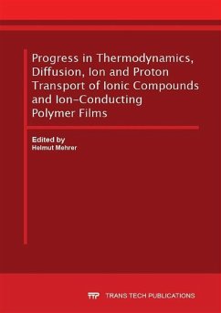 Progress in Thermodynamics, Diffusion, Ion and Proton Transport of Ionic Compounds and Ion-Conducting Polymer Films (eBook, PDF)