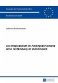 Die Mitgliedschaft im Arbeitgeberverband ohne Tarifbindung im Stufenmodell (eBook, PDF)