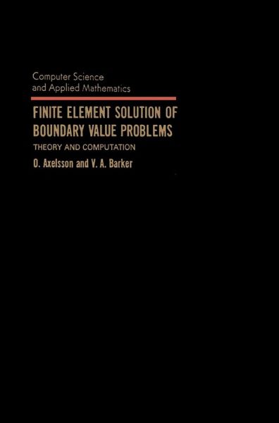 Finite Element Solution of Boundary Value Problems (eBook, PDF) Finite Element Solution of Boundary Value Problems (eBook, PDF)