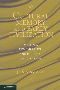 Cultural Memory and Early Civilization (eBook, ePUB) - Assmann, Jan
