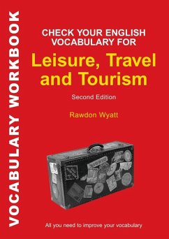 Check Your English Vocabulary for Leisure, Travel and Tourism (eBook, PDF) - Wyatt, Rawdon