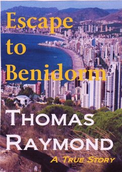 Escape To Benidorm (eBook, ePUB) - Raymond, Thomas