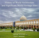 History of World Architecture and Significant World Heritage Sites (eBook, PDF) History of World Architecture and Significant World Heritage Sites (eBook, PDF)