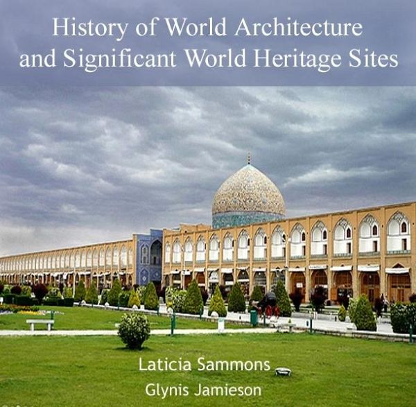 History of World Architecture and Significant World Heritage Sites (eBook, PDF)