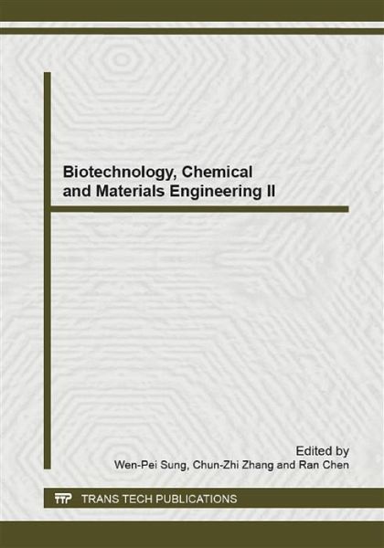Biotechnology, Chemical and Materials Engineering II (eBook, PDF) Biotechnology, Chemical and Materials Engineering II (eBook, PDF)