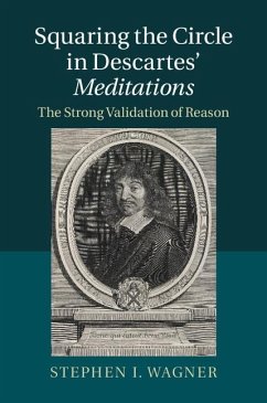 Squaring the Circle in Descartes' Meditations (eBook, ePUB) - Wagner, Stephen I.