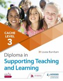 NCFE CACHE Level 3 Diploma in Supporting Teaching and Learning (eBook, ePUB)
