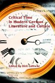 Critical Time in Modern German Literature and Culture (eBook, ePUB)