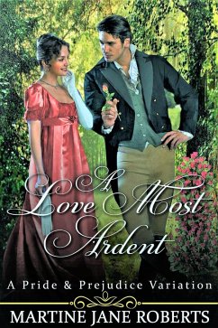 A Love Most Ardent (eBook, ePUB) - Roberts, Martine Jane