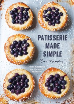Patisserie Made Simple (eBook, ePUB) - Kimber, Edd