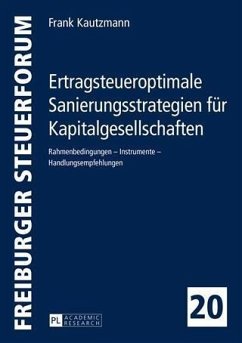 Ertragsteueroptimale Sanierungsstrategien fuer Kapitalgesellschaften (eBook, PDF) - Kautzmann, Frank