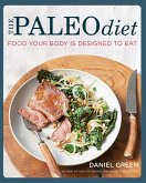 The Paleo Diet: Food your body is designed to eat (eBook, ePUB)