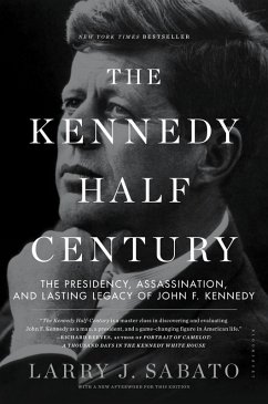 The Kennedy Half-Century (eBook, ePUB) - Sabato, Larry J.