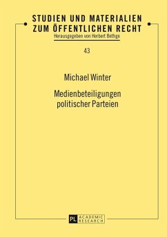 Medienbeteiligungen politischer Parteien (eBook, ePUB) - Michael Winter, Winter