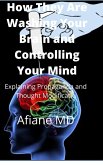 How They Are Washing Your Brain and Cotrolling Your Mind (eBook, ePUB)