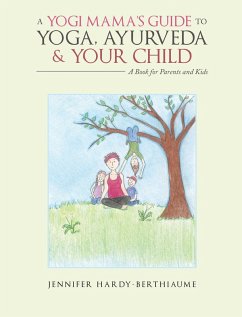 Cover A Yogi Mama'S Guide to Yoga, Ayurveda and Your Child (eBook, ePUB)