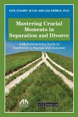 Mastering Crucial Moments in Separation and Divorce (eBook, ePUB)